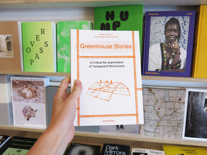 Greenhouse Stories: A Critical Re-Examination of Transparent Microcosms