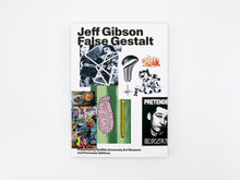 Load image into Gallery viewer, Jeff Gibson: False Gestalt