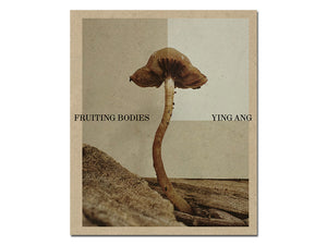 SPECIAL EDITION PRE-ORDER: Ying Ang – Fruiting Bodies