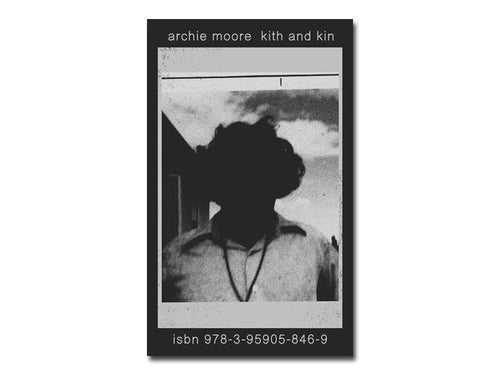 PRE-ORDER: Archie Moore: kith and kin
