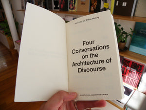 Aaron Levy and William Menking - Four Conversations on the Architecture of Discourse