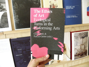 The Ethics of Art: Ecological Turns In The Performing Arts