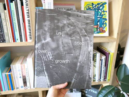 Lukas Hoffmann – Untitled Overgrowth
