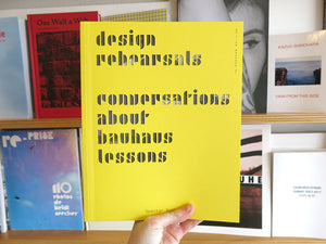 Design Rehearsals: Conversations about Bauhaus Lessons