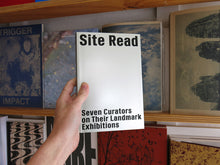 Load image into Gallery viewer, Site Read: Seven Curators on Their Landmark Exhibitions