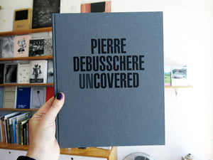 Pierre Debusschere - Uncovered