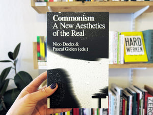 Commonism: A New Aesthetics of the Real