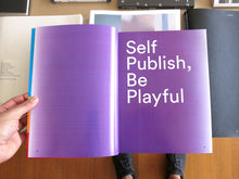 Load image into Gallery viewer, Self Publish, Be Happy: A DIY Photobook Manual and Manifesto by Bruno Ceschel