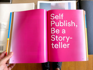Self Publish, Be Happy: A DIY Photobook Manual and Manifesto by Bruno Ceschel