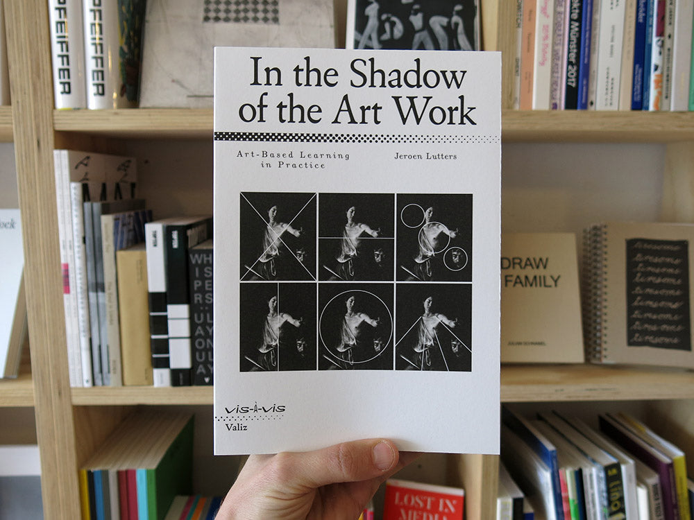 In The Shadow Of The Art Work: Art-Based Learning In Practice