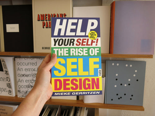 Mieke Gerritzen – Help Your Self: The Rise of Self-Design