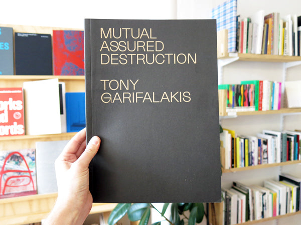 Tony Garifalakis - Mutual Assured Destruction
