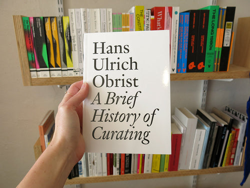 Hans Ulrich Obrist – A Brief History of Curating