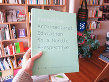 Load image into Gallery viewer, Formation: Architectural Education In A Nordic Perspective