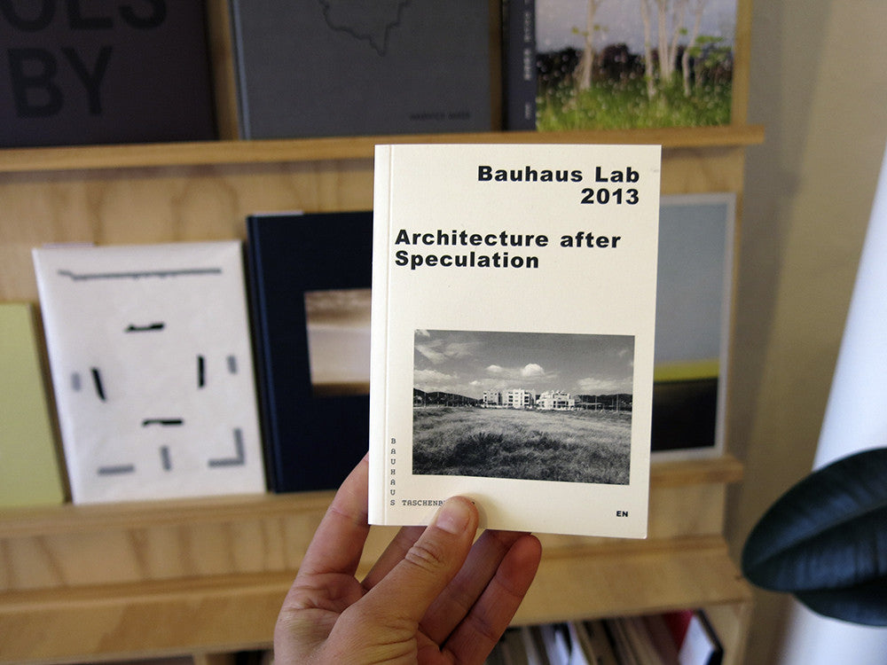 Regina Bittner & Sabine Müller - Architecture after Speculation: Bauhaus Taschenbuch 12