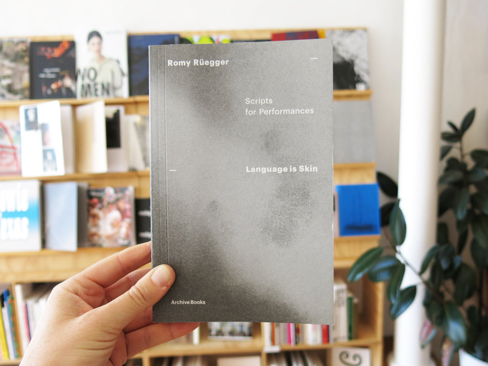 Romy Rüegger – Language is Skin: Scripts for Performances – Perimeter Books