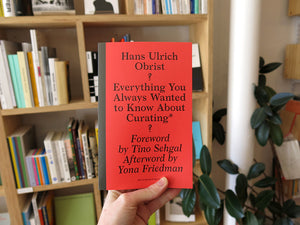 Hans Ulrich Obrist – Everything You Always Wanted to Know About Curating*