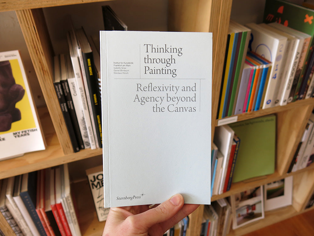 Thinking through Painting: Reflexivity and Agency beyond the Canvas