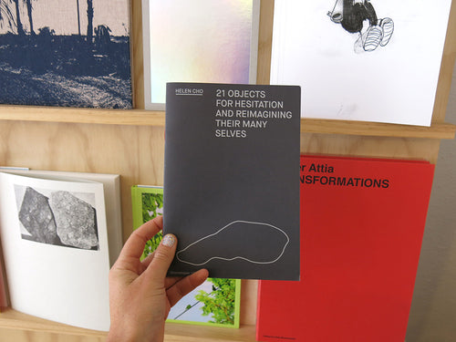 Helen Cho - 21 Objects for Hesitation and Reimagining Their Many Selves