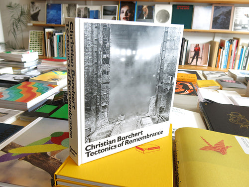 Christian Borchert: The Tectonics of Remembrance