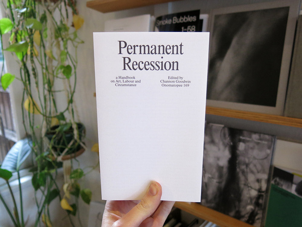 Permanent Recession: a Handbook on Art, Labour and Circumstance
