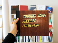 Load image into Gallery viewer, Klaus Pichler &amp; Clemens Marschall - Golden Days Before They End