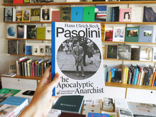 Load image into Gallery viewer, Hans Ulrich Reck – Pasolini: The Apocalyptic Anarchist