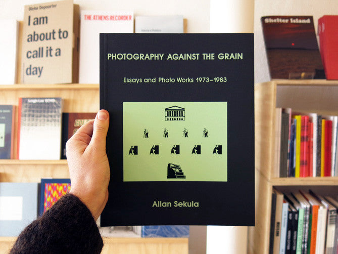 洋書 PHOTOGRAPHY AGAINST GRAIN Allan Sekula Allan Sekula - Photography Against the Grain: Essays and Photo