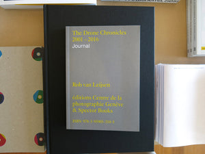 Rob van Leijsen – The Drone Chronicles 2001-2016