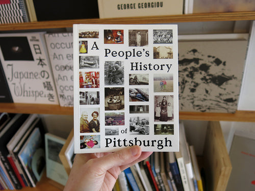 A People's History of Pittsburgh: Volume One