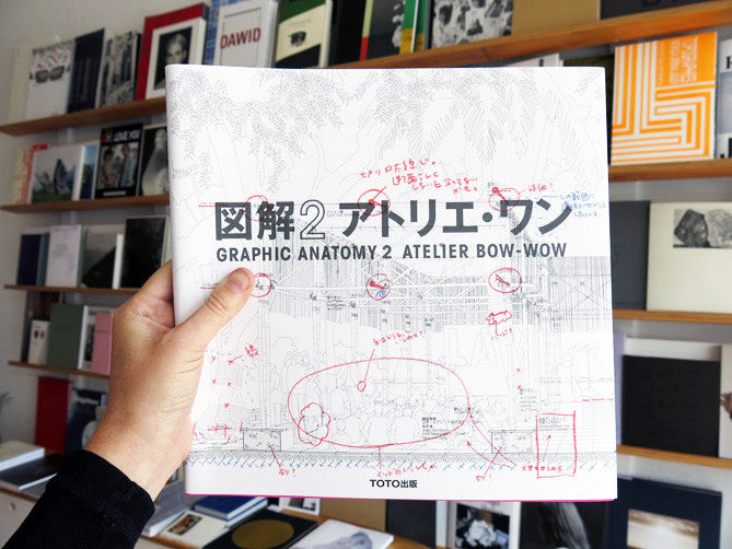 アート・デザイン・音楽 GRAPHIC ANATOMY ATELIER BOW-WOW Graphic Anatomy 2: Atelier Bow-Wow – AA Bookshop