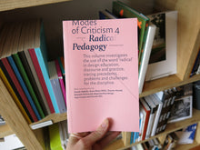 Load image into Gallery viewer, Modes of Criticism 4: Radical Pedagogy