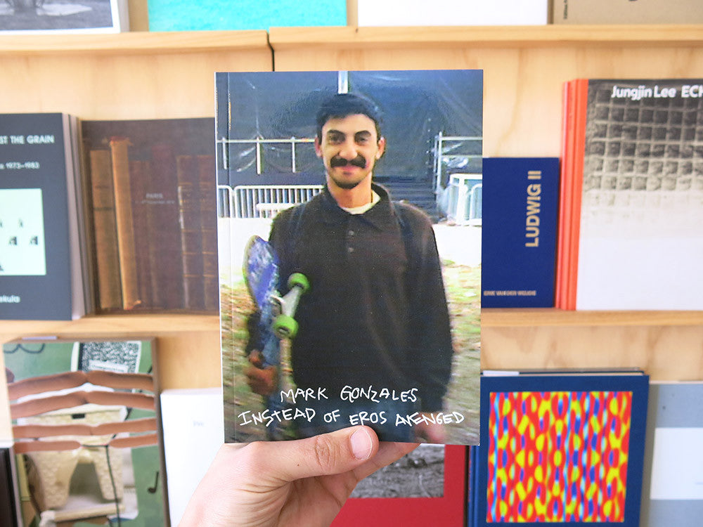 洋書 Instead of Eros Avenged Mark Gonzales Mark Gonzales - Instead of Eros Avenged – Perimeter Books
