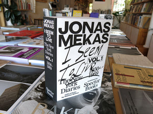 Jonas Mekas – I Seem To Live: The New York Diaries, Vol. 1 (1950-1969)