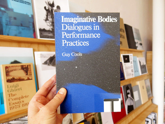 Imaginative Bodies: Dialogues In Performance Practices