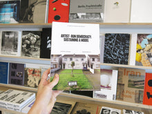 Load image into Gallery viewer, Artist-Run Democracy: Sustaining a Model
