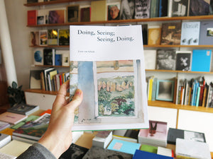 Doing, Seeing; Seeing, Doing
