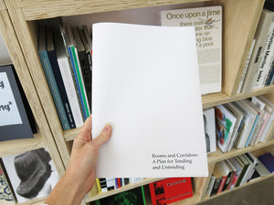 Rooms and Corridors: A Plan for Tending and Untending