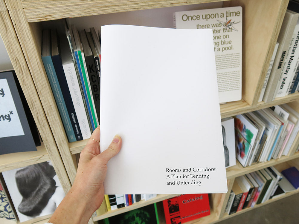 Rooms and Corridors: A Plan for Tending and Untending