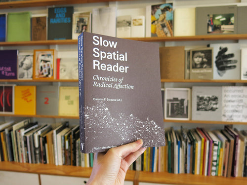 Slow Spatial Reader: Chronicles of Radical Affection