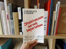 Load image into Gallery viewer, Cornelius Cardew – Stockhausen Serves Imperialism