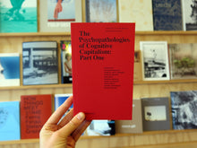 Load image into Gallery viewer, The Psychopathologies of Cognitive Capitalism: Part One