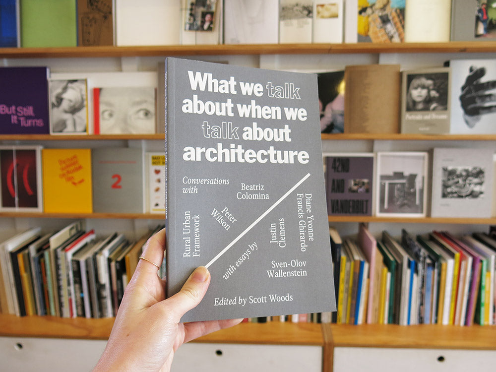 What We Talk About When We Talk About Architecture