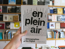 Load image into Gallery viewer, En plein air: Ethnographies of the Digital