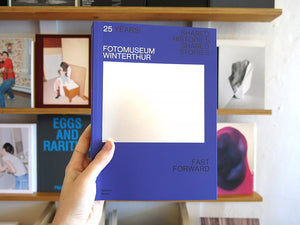 25 Years! Fotomuseum Winterthur - Shared Histories, Shared Stories. Fast Forward.