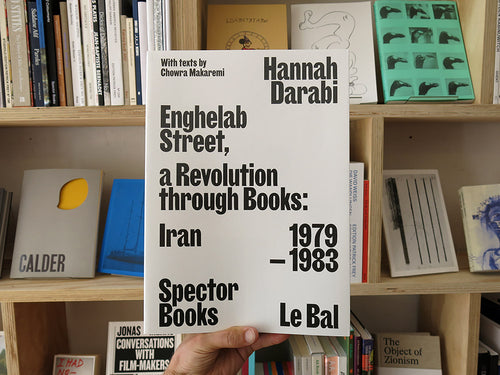 Hannah Darabi – Enghelab Street, A Revolution through Books: Iran 1979-1983