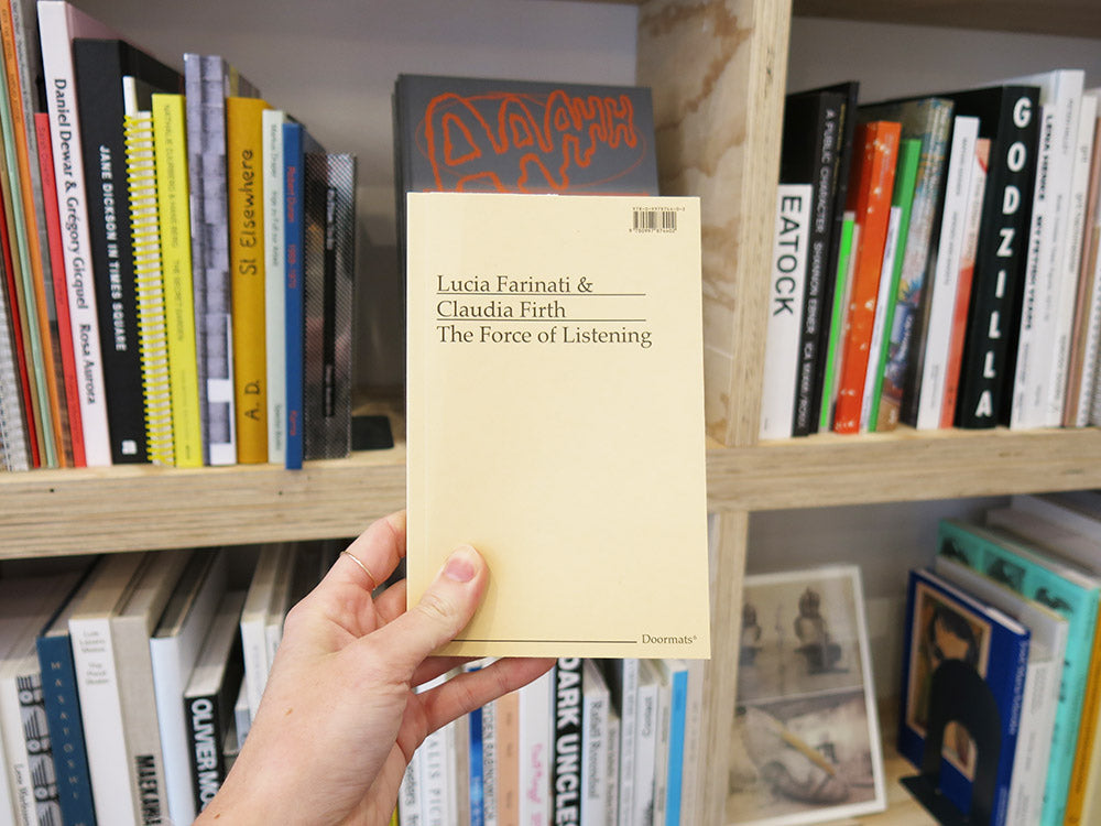 Lucia Farinati & Claudia Firth – The Force of Listening