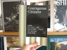 Load image into Gallery viewer, Courageous Citizens: How Culture Contributes to Social Change