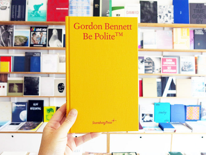 Gordon Bennett – Be Polite