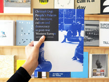 Load image into Gallery viewer, People&#39;s Palaces - Architecture, Culture And Democracy In Post-war Western Europe